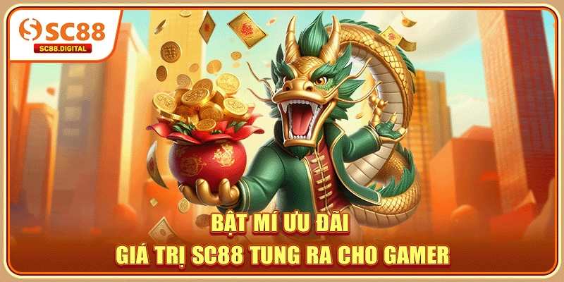Bật mí ưu đãi giá trị SC88 tung ra cho gamer