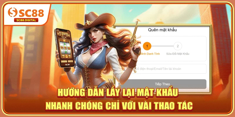 Hướng dẫn lấy lại mật khẩu nhanh chóng chỉ với vài thao tác